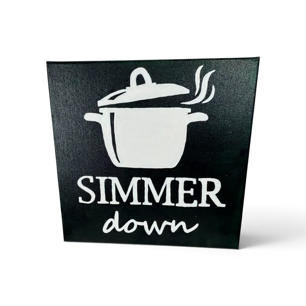Simmer Down Kitchen Wall Art Hand Painted Canvas Black White 12x12 Decor